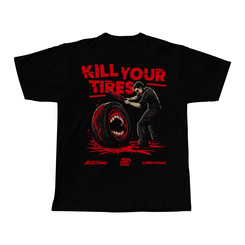 KILL YOUR TIRES - T-Shirt